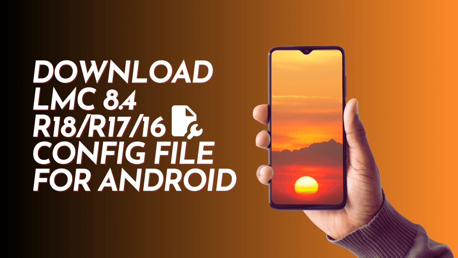 Lmc 8 4 config file download for android r18 r17 16 2025
