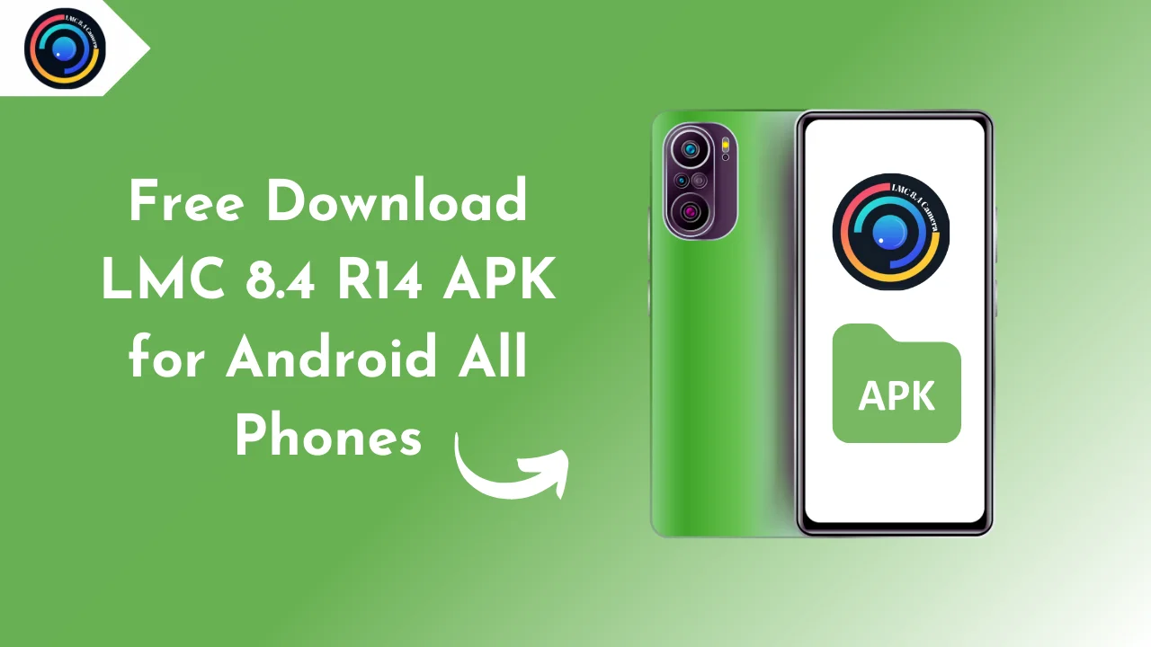 Free Download LMC 8.4 R14 APK for Android All Phones - LMC 8.4 Camera