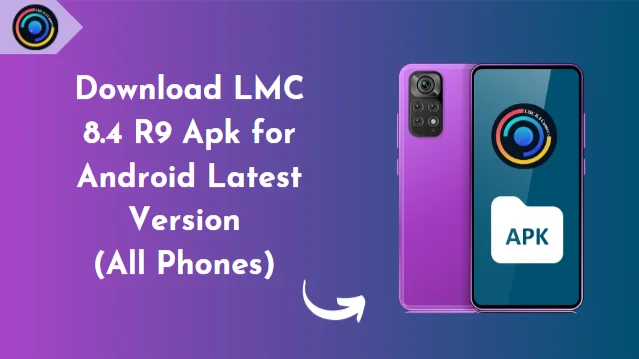 LMC 8.4 R9 Apk