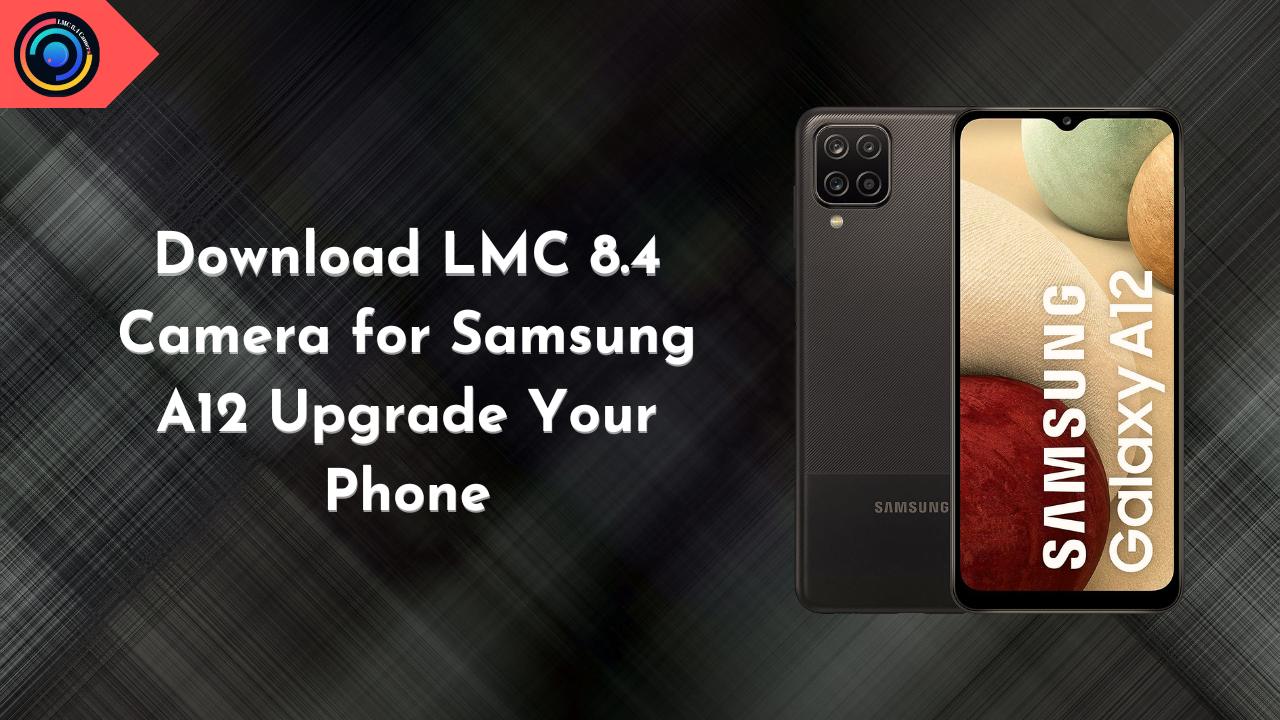 LMC 8.4 Camera for Samsung A12