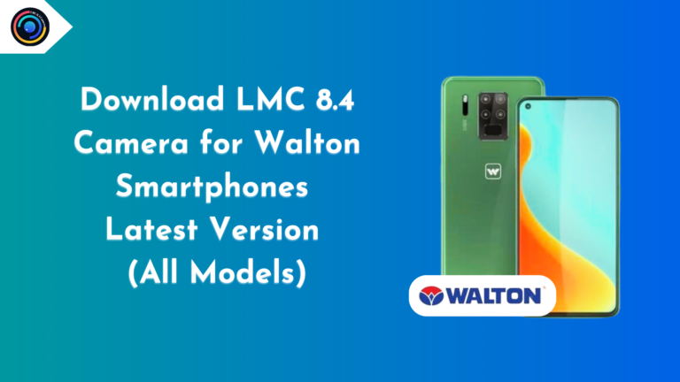 LMC 8.4 Camera for Walton Smartphones