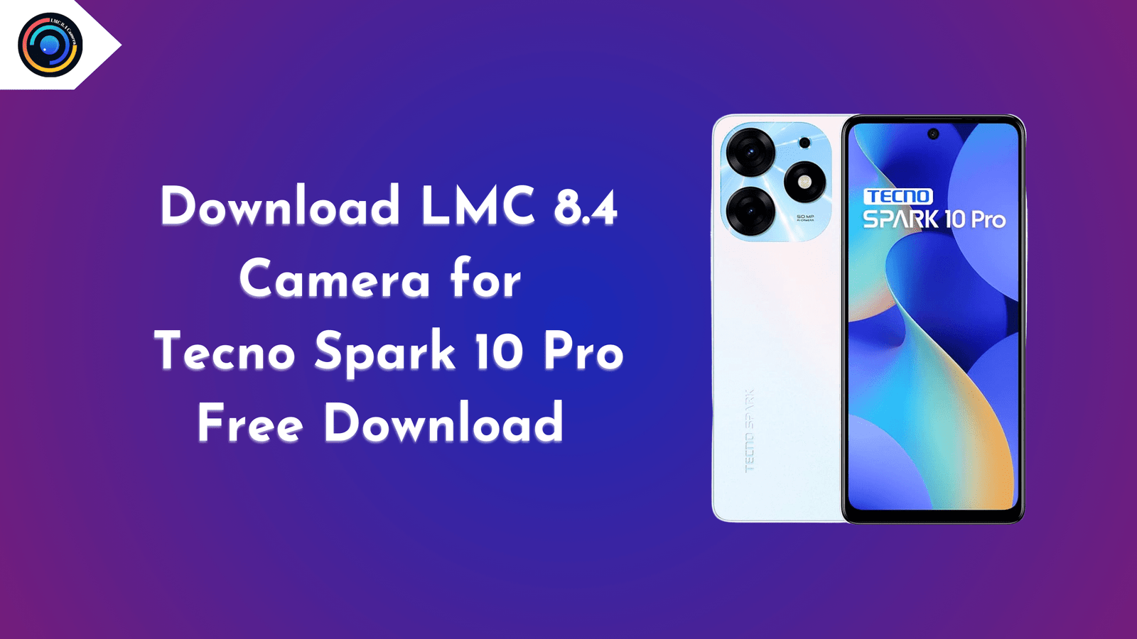 LMC 8.4 Camera for Tecno Spark 10 Pro