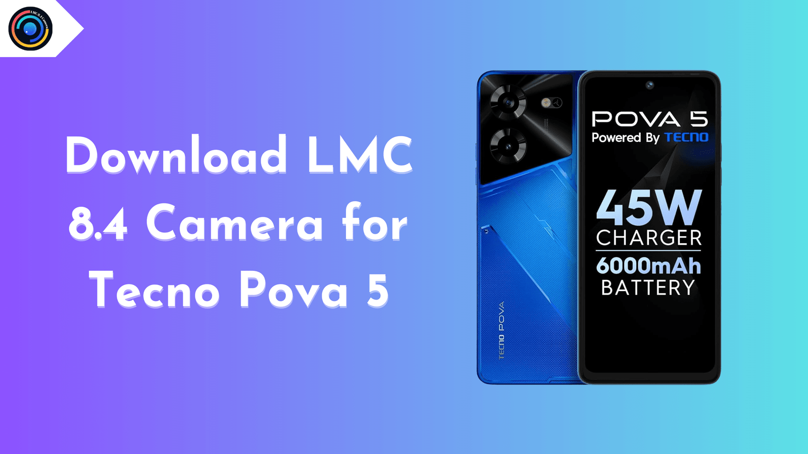 LMC 8.4 Camera for Tecno Pova 5