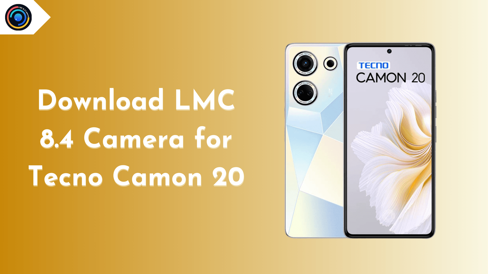 LMC 8.4 Camera for Tecno Camon 20