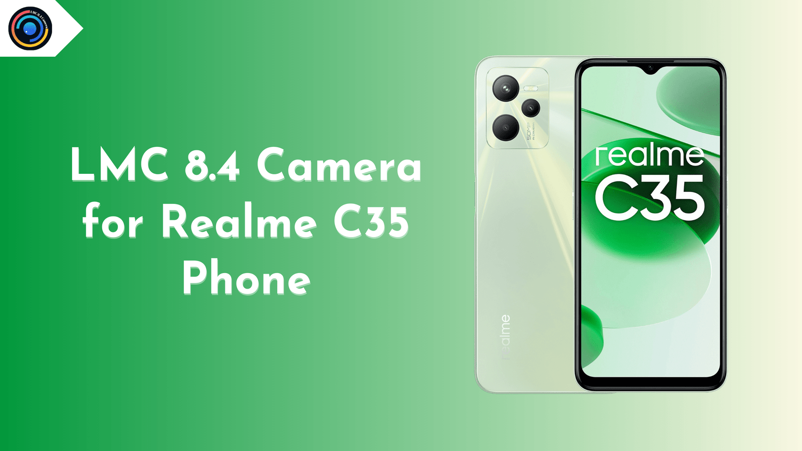 LMC 8.4 Camera for Realme C35 Phone