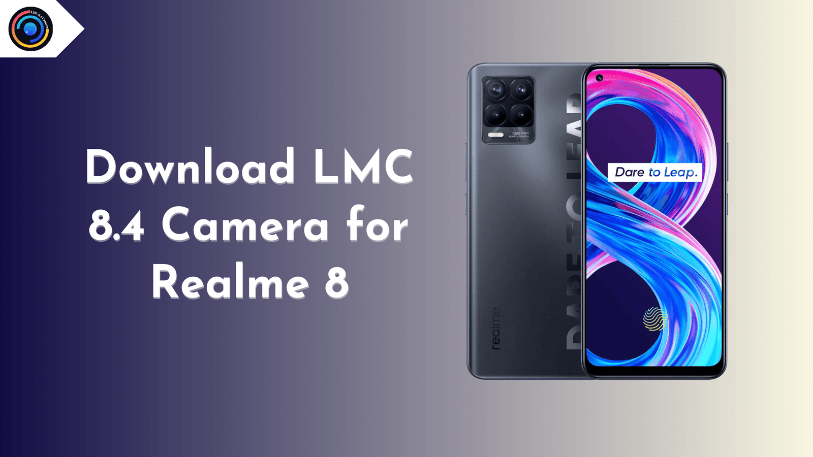 LMC 8.4 Camera for Realme 8