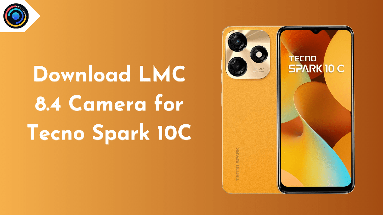 LMC 8.4 Camera for Tecno Spark 10C