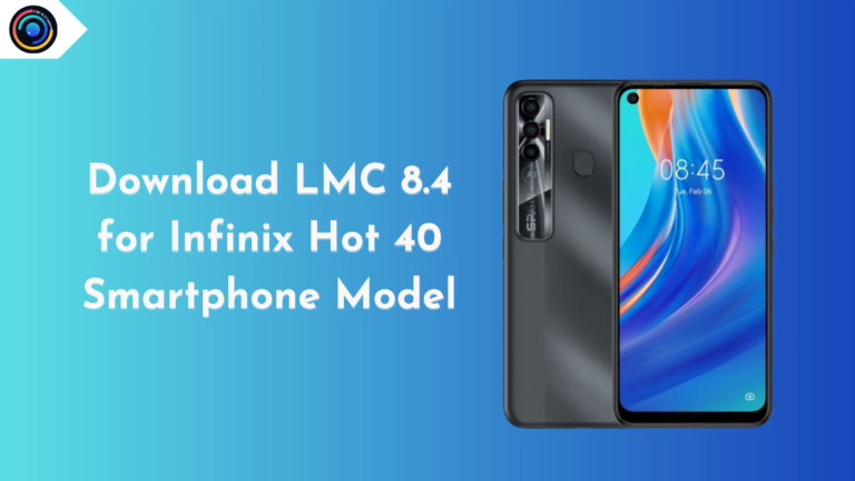 LMC 8.4 for Infinix Hot 40 Smartphone