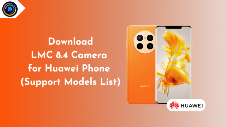 LMC 8.4 Camera for Huawei Phone
