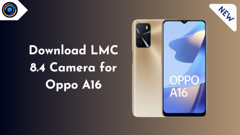 LMC 8.4 Camera for Oppo A16