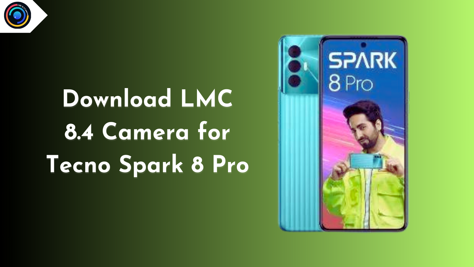 LMC 8.4 Camera for Tecno Spark 8 Pro