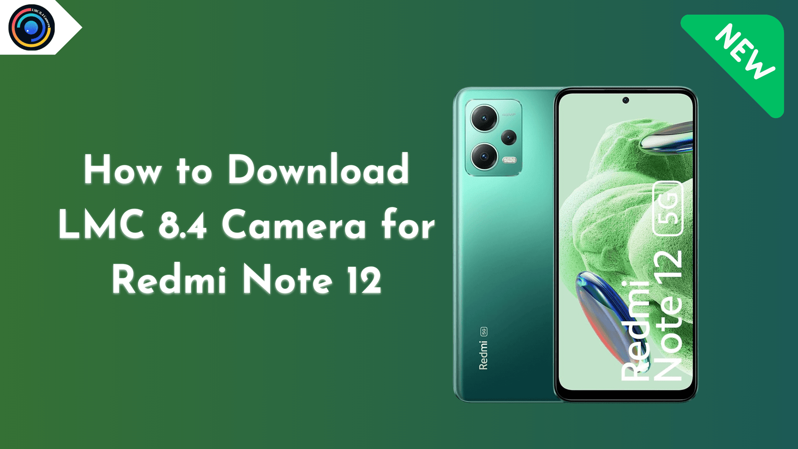 LMC 8.4 Camera for Redmi Note 12