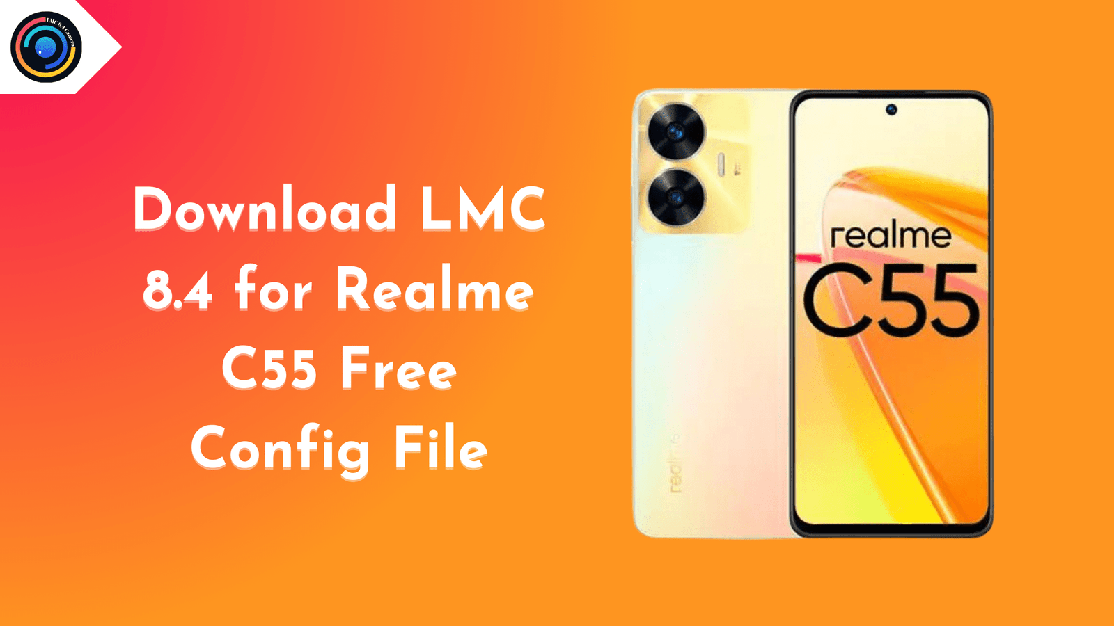 LMC 8.4 for Realme C55