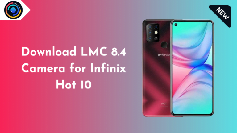 LMC 8.4 Camera for Infinix Hot 10