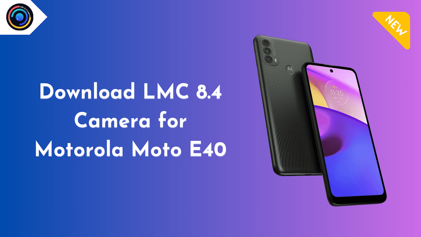 LMC 8.4 Camera for Motorola Moto E40