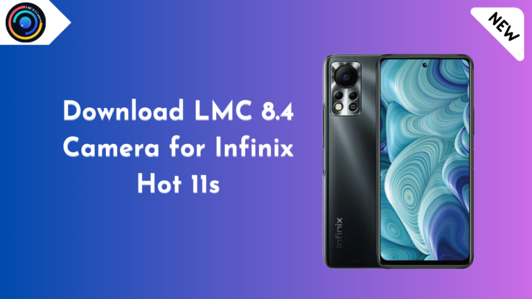LMC 8.4 Camera for Infinix Hot 11s