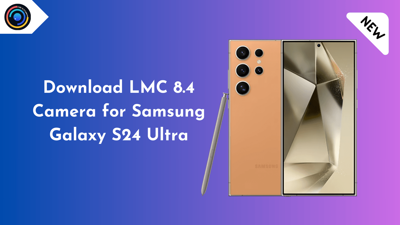 LMC 8.4 Camera for Samsung Galaxy S24 Ultra