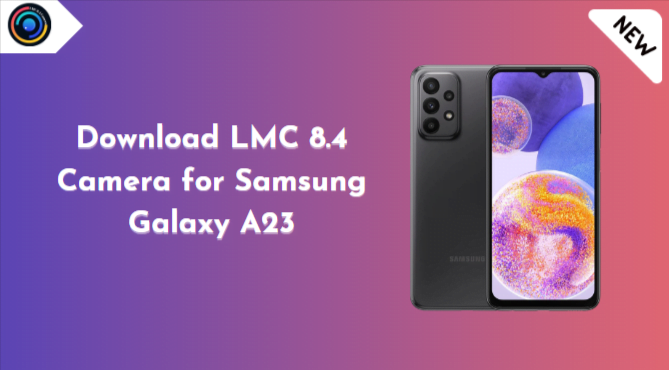 LMC 8.4 Camera for Samsung Galaxy A23