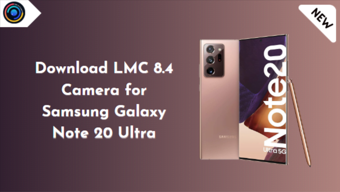 LMC 8.4 Camera for Samsung Galaxy Note 20 Ultra
