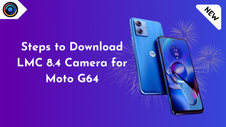 LMC 8.4 Camera for Moto G64