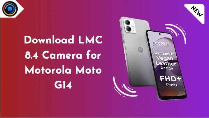 LMC 8.4 Camera for Motorola Moto G14