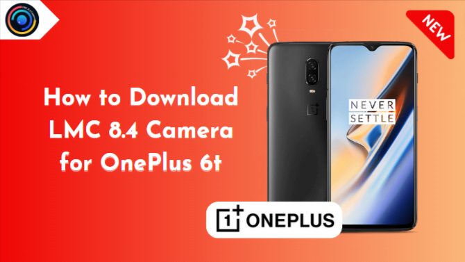 LMC 8.4 Camera for OnePlus 6t