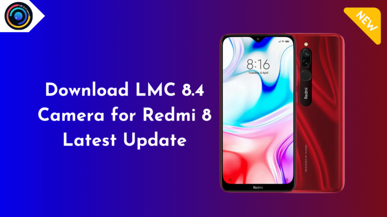 LMC 8.4 Camera for Redmi 8