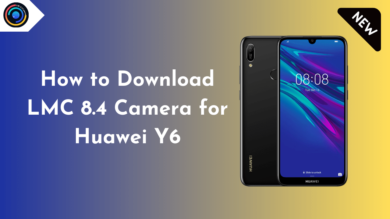 LMC 8.4 Camera for Huawei Y6