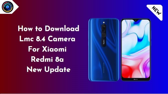LMC 8.4 Camera for Xiaomi Redmi 8A