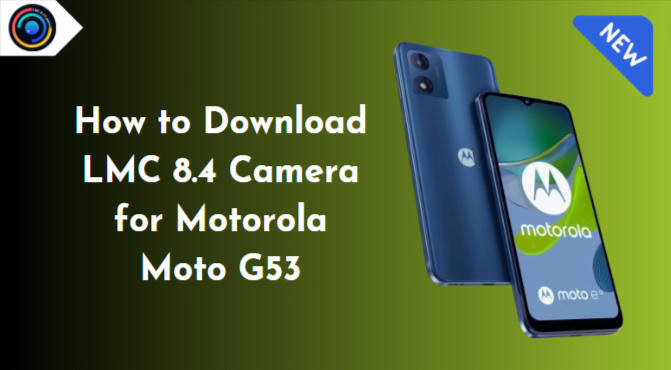 LMC 8.4 Camera for Motorola Moto G53
