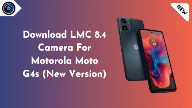 LMC 8.4 Camera For Motorola Moto G4s