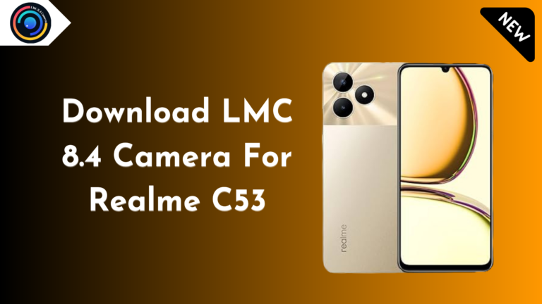 LMC 8.4 Camera For Realme C53