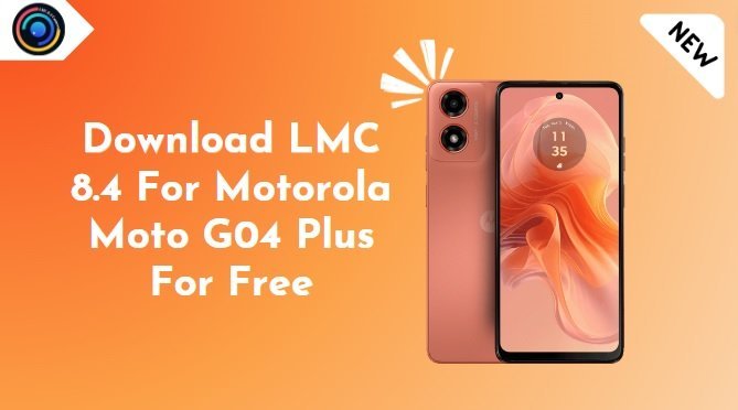 LMC 8.4 For Motorola Moto G04 Plus