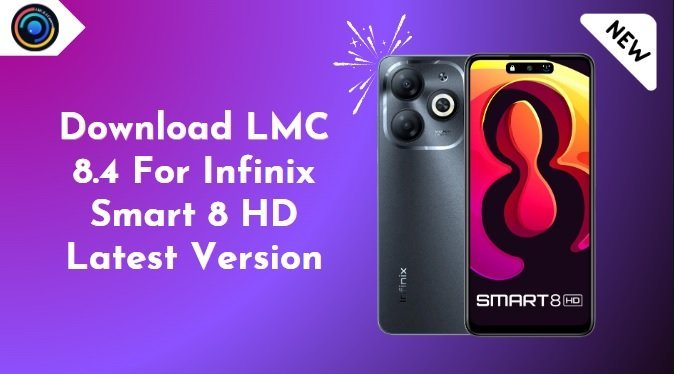 LMC 8.4 For Infinix Smart 8 HD