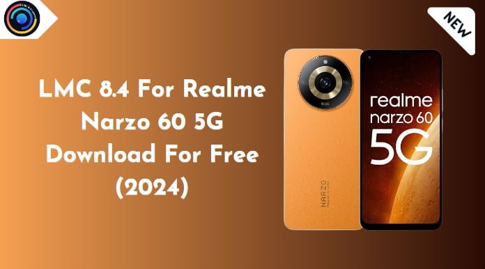 LMC 8.4 For Realme Narzo 60