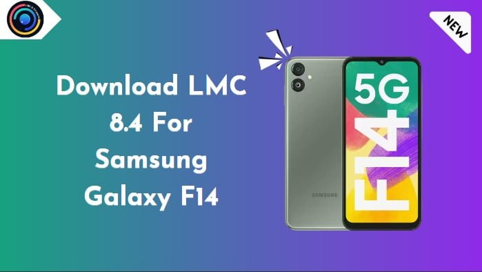 LMC 8.4 Camera For Samsung Galaxy F14