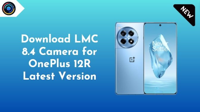 LMC 8.4 Camera for OnePlus 12R