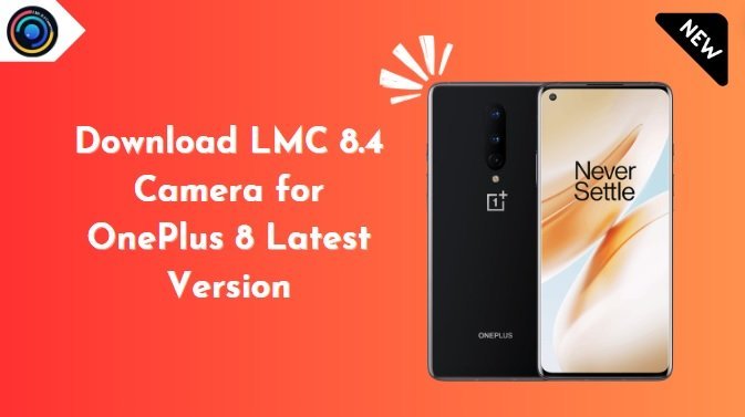 LMC 8.4 Camera for OnePlus 8