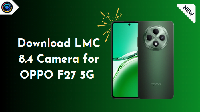 LMC 8.4 Camera for OPPO F27