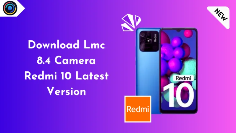 Lmc 8.4 Camera For Redmi 10