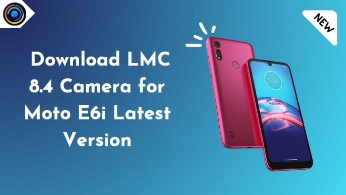 LMC 8.4 Camera for Moto E6i