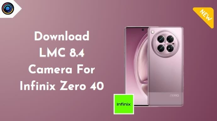 LMC 8.4 Camera For Infinix Zero 40