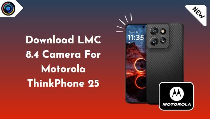 LMC 8.4 Camera for Motorola ThinkPhone 25