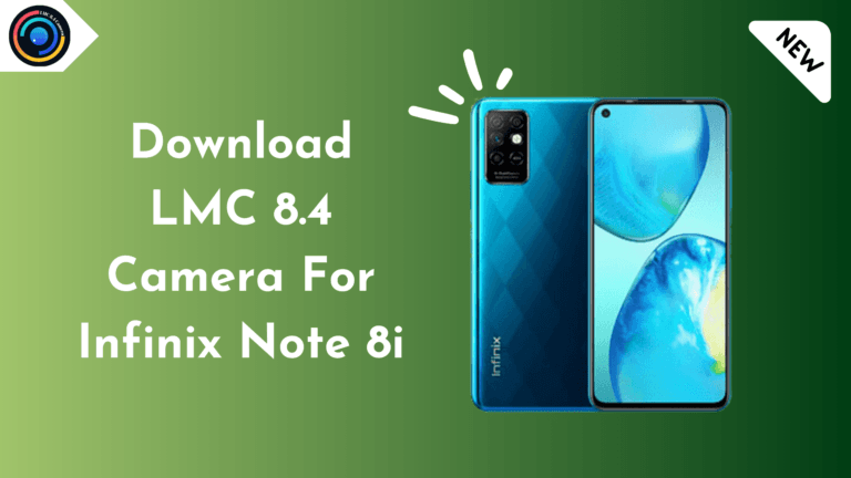 LMC 8.4 Camera for Infinix Note 8i