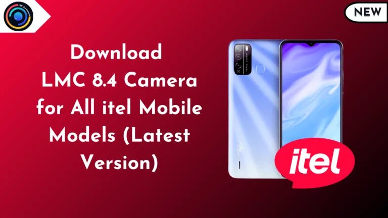LMC 8.4 Camera for All itel Mobile