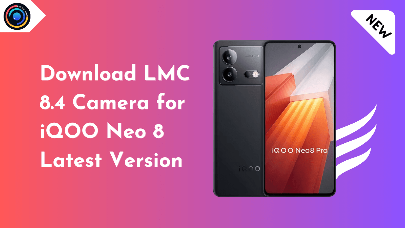 LMC 8.4 Camera for iQOO Neo 8