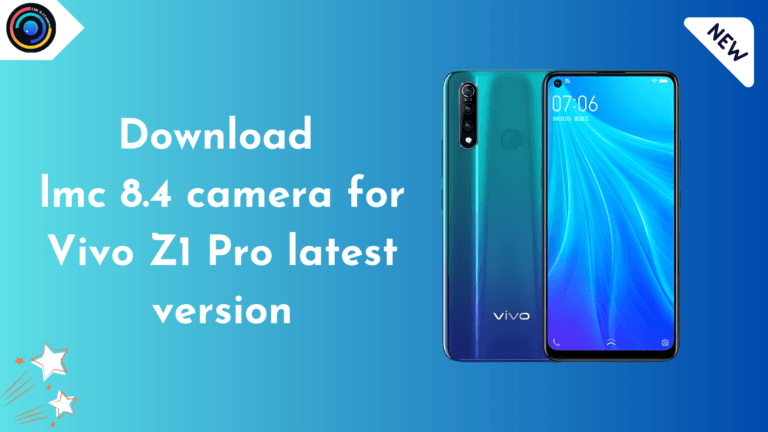 LMC 8.4 Camera for Vivo Z1 Pro